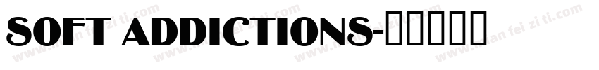 SOFT ADDICTIONS字体转换